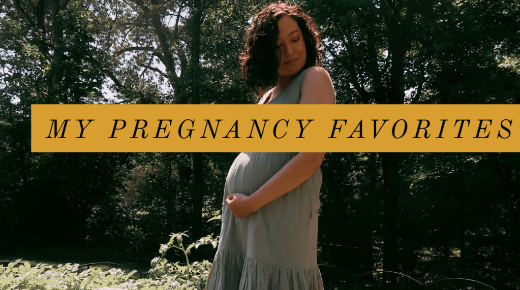 My Pregnancy Favorites